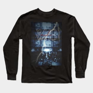 WHO MADE WHO? Long Sleeve T-Shirt